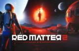 《Red Matter 2》将于8月18日登陆SteamVR